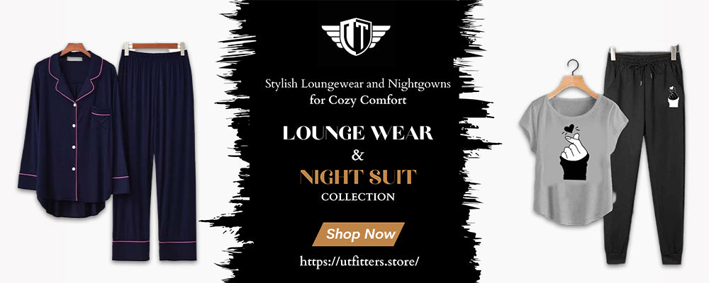 Lounge Wear and Night Suit